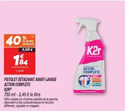 Netto Pistolet détachant avant-lavage action complète k2r offre