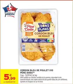 Intermarché Hyper Père dodu - cordon bleu de poulet x10 offre