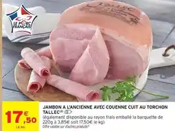 Intermarché Hyper Tallec - jambon a l'ancienne avec couenne cuit au torchon offre