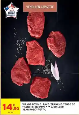 Intermarché Hyper Jean rosé - viande bovine: pavé (tranche, tende de tranche) ou pavé à griller offre