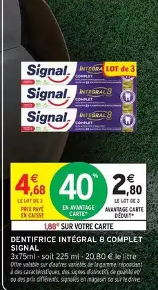 Intermarché Hyper Signal - dentifrice intégral 8 complet offre