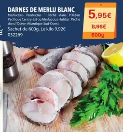 Gel 2000 DARNES DE MERLU BLANC offre