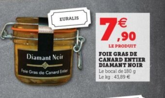 Super U Foie Gras De Canard Entier Diamant Noir offre