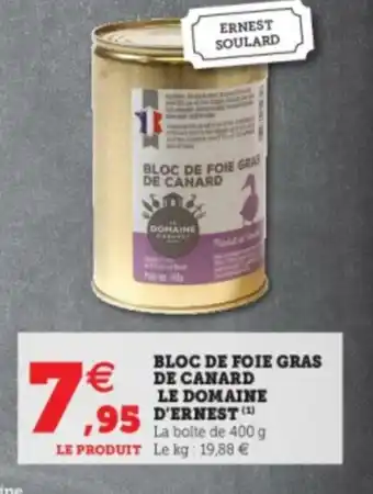 Super U Bloc De Foie Gras De Canard Le Domaine D'Ernest offre