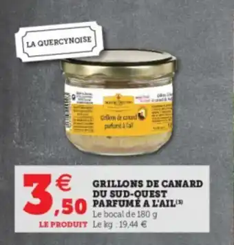 Super U Grillons De Canard Du Sud-Ouest Parfume A L'Ail offre