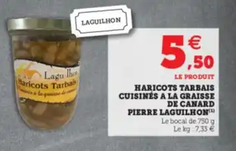 Super U Haricots Tarbais Cuisinés A La Graisse De Canard Pierre Laguilhon offre