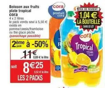 Cora x Carrefour Boisson Aux Fruits Plate Tropical Cora offre