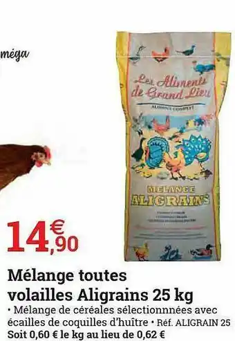 Espace emeraude Mélange Toutes Volailles Aligrains Les Aliments De Grand Lieu offre
