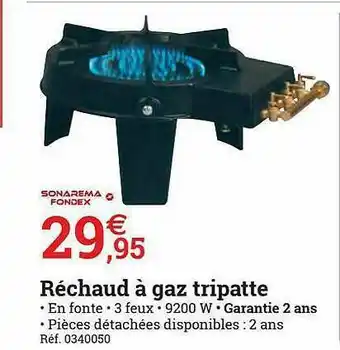 Espace emeraude Réchaud à Gaz Tripatte Sonarema Fondex offre