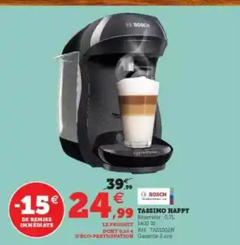 Hyper U Tassimo Happy Bosch offre