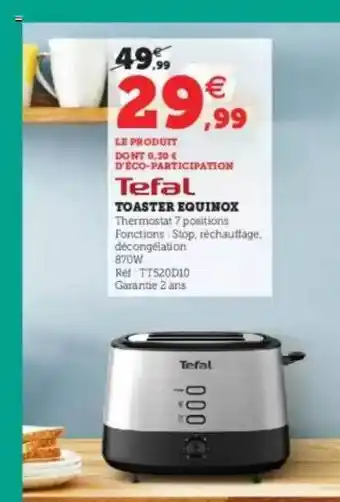 Hyper U Toaster équinox Tefal offre