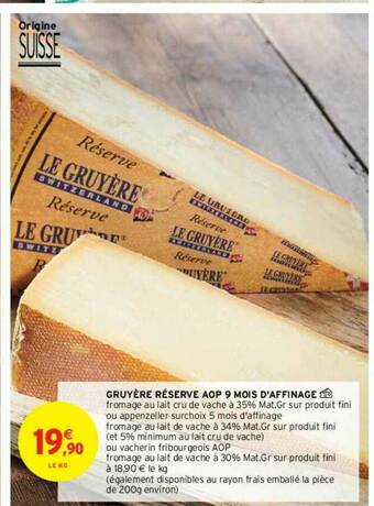 Intermarché Contact Gruyère Réserve Aop 9 Mois D'affinage offre