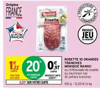 Rosette 10 Grandes Tranches Monique Ranou