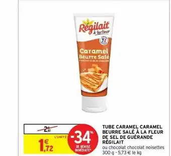 Intermarché Hyper Tube Caramel Caramel Beurre Salé à La Fleur De Sel De Guérande Régilait offre