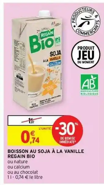 Intermarché Hyper Boisson Au Soja à La Vanille Regain Bio offre