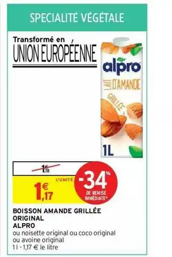 Intermarché Hyper Boisson Amande Grillée Original Alpro offre