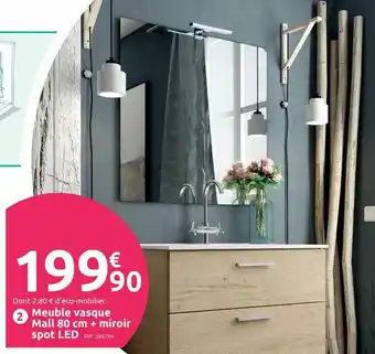 Mr Bricolage Meuble Vasque Mall 80 Cm + Miroir Spot Led offre