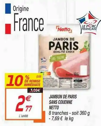 Netto Jambon De Paris Sans Couenne Netto offre