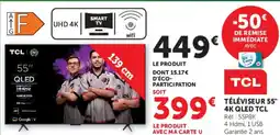 Super U TÉLÉVISEUR 55" 4K QLED TCL offre