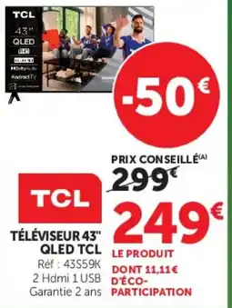 Super U TÉLÉVISEUR 43" QLED TCL offre
