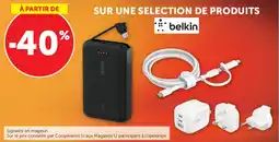 Super U SUR UNE SELECTION DE PRODUITS belkin offre