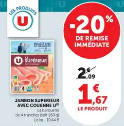 Super U JAMBON SUPERIEUR AVEC COUENNE U offre