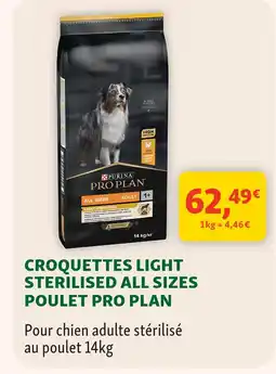 Maxi Zoo Pro plan croquettes light sterilised all sizes poulet offre