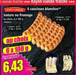Norma 6 saucisses blanches fromage offre