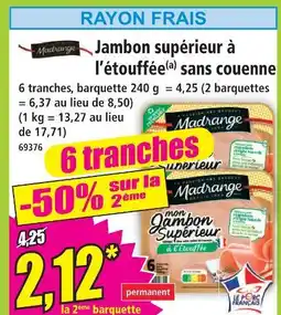 Norma Madrange jambon supérieur à l'étouffée sans couenne offre