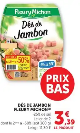 Super U DÉS DE JAMBON FLEURY MICHON offre