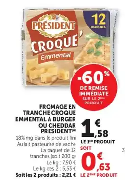 Super U FROMAGE EN TRANCHE CROQUE EMMENTAL A BURGER OU CHEDDAR PRESIDENT offre
