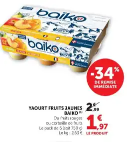 Super U YAOURT FRUITS JAUNES BAIKO offre