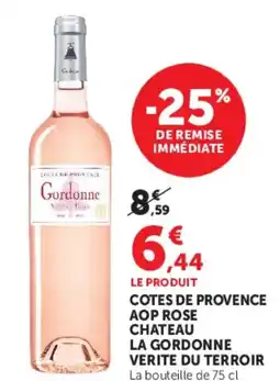 Super U COTES DE PROVENCE AOP ROSE CHATEAU LA GORDONNE VERITE DU TERROIR offre