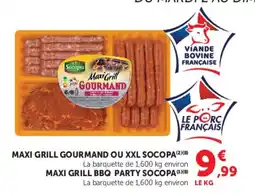 Super U MAXI GRILL GOURMAND OU XXL SOCOPA offre