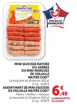 Super U MINI SAUCISSE NATURE OU HERBES OU MINI MERGUEZ DE VOLAILLE MAITRE COQ offre