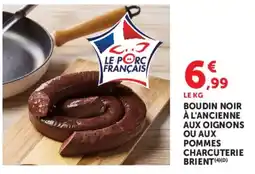 Super U BOUDIN NOIR À L'ANCIENNE AUX OIGNONS OU AUX POMMES CHARCUTERIE BRIENT offre
