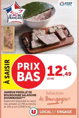 Super U JAMBON PERSILLÉ DE BOURGOGNE SALAISONS DIJONNAISES offre