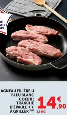 Super U AGNEAU FILIÈRE U BLEU BLANC COEUR TRANCHE D'ÉPAULE À GRILLER offre