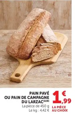 Super U PAIN PAVÉ OU PAIN DE CAMPAGNE DU LARZAC offre