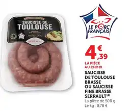 Super U SAUCISSE DE TOULOUSE BRASSE OU SAUCISSE FINE BRASSE SERRAULT offre