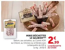 Super U MINIS BÛCHETTES LE GALIBIER offre