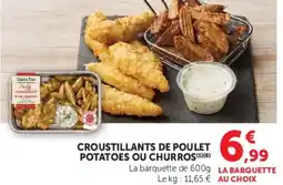Super U CROUSTILLANTS DE POULET POTATOES OU CHURROS offre