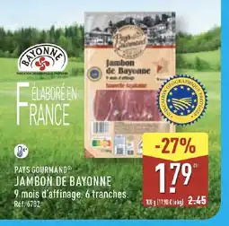 ALDI PAYS GOURMAND Jambon de bayonne offre