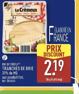 ALDI ROI DE TRÈFLE Tranches de brie offre