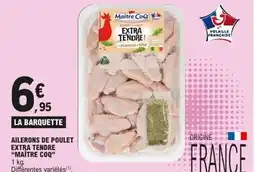 E.Leclerc MAÎTRE COQ Ailerons de poulet extra tendre offre