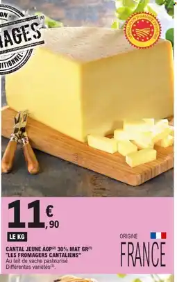 E.Leclerc LES FROMAGERS CANTALIENS Cantal jeune aop 30% mat gr offre