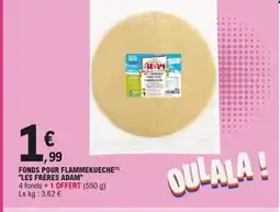 E.Leclerc LES FRÈRES ADAM Fonds pour flammekueche offre