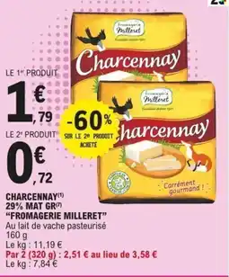 E.Leclerc FROMAGERIE MILLERET Charcennay 29% mat gr offre