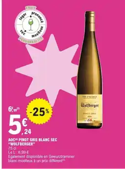 E.Leclerc WOLFBERGER Aoc gris blanc sec offre
