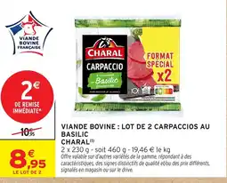 Intermarché CHARAL Viande bovine: lot de 2 carpaccios au basilic offre